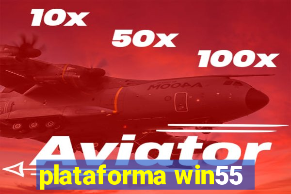 plataforma win55